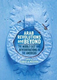 Imagen de portada: Arab Revolutions and Beyond 9781137592392