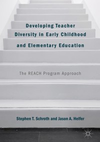 Cover image: Developing Teacher Diversity in Early Childhood and Elementary Education 9781137591791