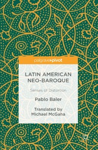 Cover image: Latin American Neo-Baroque 9781349949168