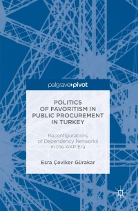 Cover image: Politics of Favoritism in Public Procurement in Turkey 9781137592750