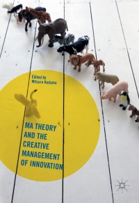 Cover image: Ma Theory and the Creative Management of Innovation 9781137593542