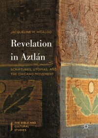 表紙画像: Revelation in Aztlán 9781137592132