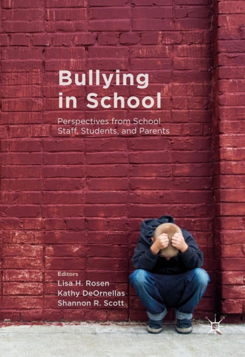 Bullying in School: Perspectives from School Staff, Students, and Parents - FULL INSTANT DOWNLOAD | PDF DOCX EPUB