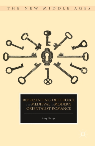 Cover image: Representing Difference in the Medieval and Modern Orientalist Romance 9781137601315