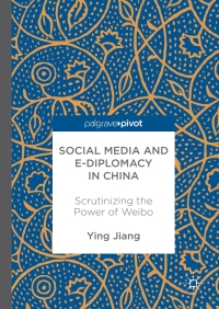 Cover image: Social Media and e-Diplomacy in China 9781137596642