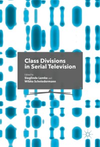 表紙画像: Class Divisions in Serial Television 9781137594488