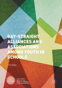 Omslagafbeelding: Gay-Straight Alliances and Associations among Youth in Schools 9781137595287
