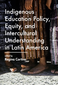 Imagen de portada: Indigenous Education Policy, Equity, and Intercultural Understanding in Latin America 9781137595317