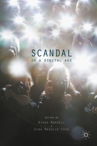 Cover image: Scandal in a Digital Age 9781137597731