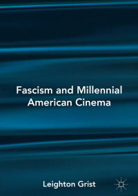 Cover image: Fascism and Millennial American Cinema 9781137595652