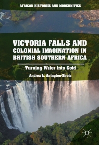 Omslagafbeelding: Victoria Falls and Colonial Imagination in British Southern Africa 9781137596918
