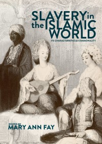 Cover image: Slavery in the Islamic World 9781349953547