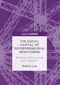 Cover image: The Social Capital of Entrepreneurial Newcomers 9781137598196