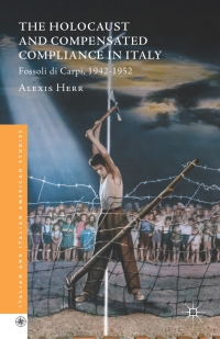 Omslagafbeelding: The Holocaust and Compensated Compliance in Italy 9781137598967
