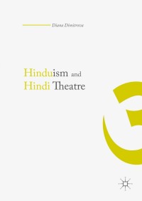 صورة الغلاف: Hinduism and Hindi Theater 9781137599223