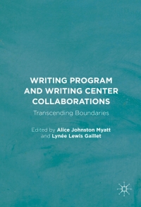 Titelbild: Writing Program and Writing Center Collaborations 9781137599315