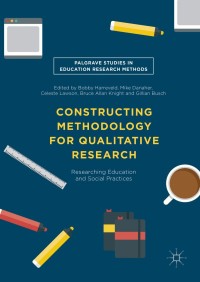 Titelbild: Constructing Methodology for Qualitative Research 9781137599421