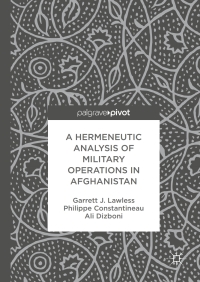 Titelbild: A Hermeneutic Analysis of Military Operations in Afghanistan 9781137602817