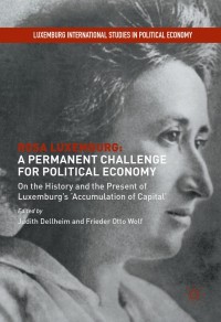 Cover image: Rosa Luxemburg: A Permanent Challenge for Political Economy 9781137601070