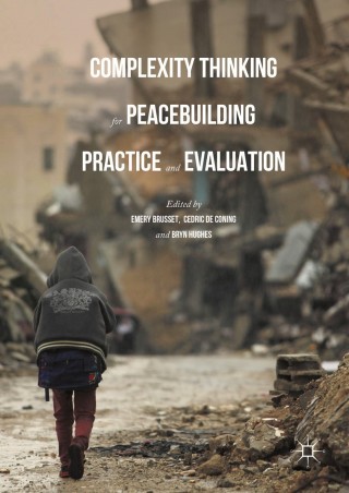 Cover image: Complexity Thinking for Peacebuilding Practice and Evaluation 9781137601100