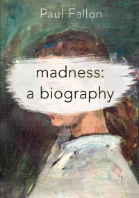 Imagen de portada: Madness: A Biography 1st edition 9781137603043