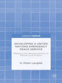 Cover image: Developing a United Nations Emergency Peace Service 9781137603388