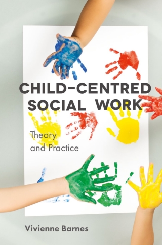 Cover image: Child-Centred Social Work: Theory and Practice 1st edition 9781137606419