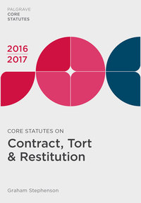 Cover image: Core Statutes on Contract, Tort & Restitution 2016-17 9781137606686