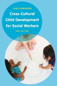 表紙画像: Cross-Cultural Child Development for Social Workers 2nd edition 9781137607003