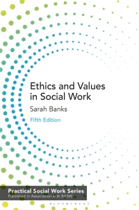 Cover image: Ethics and Values in Social Work 5th edition 9781137607188