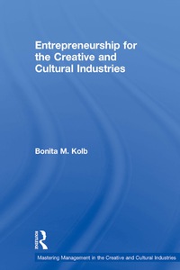 Cover image: Entrepreneurship for the Creative and Cultural Industries 9781138019539