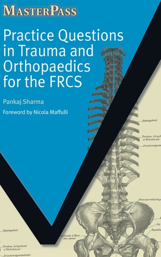 Cover image: Practice Questions in Trauma and Orthopaedics for the FRCS 1st edition 9781846192005