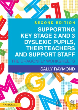 Cover image: Supporting Key Stage 2 and 3 Dyslexic Pupils, their Teachers and Support Staff 2nd edition 9781138774629
