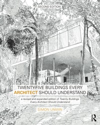 Cover image: Twenty-Five Buildings Every Architect Should Understand 2nd edition 9781138781047