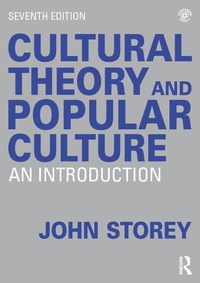 Cover image: Cultural Theory and Popular Culture 7th edition 9781138811034