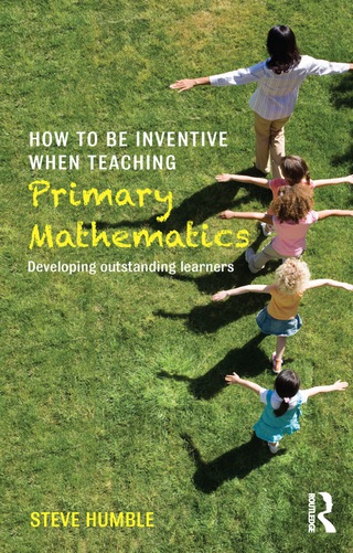 Cover image: How to be Inventive When Teaching Primary Mathematics 9781138843417