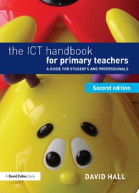 Cover image: The ICT Handbook for Primary Teachers 2nd edition 9781138853676