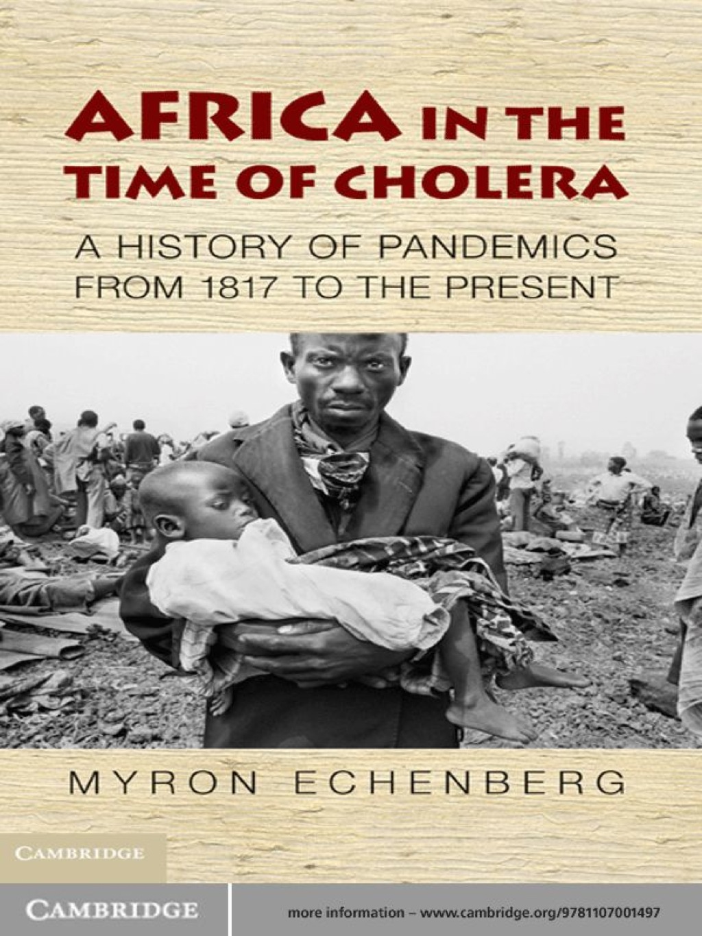 Africa in the Time of Cholera A History of Pandemics from 1817 to the Present 1st Edition