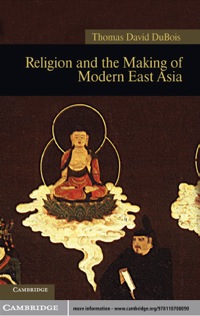 Imagen de portada: Religion and the Making of Modern East Asia 1st edition 9781107008090