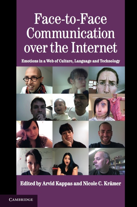 Face-to-Face Communication over the Internet: Emotions in a Web of Culture, Language, and Technology - FULL INSTANT DOWNLOAD | PDF DOCX EPUB