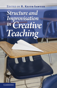 Cover image: Structure and Improvisation in Creative Teaching 1st edition 9780521762519