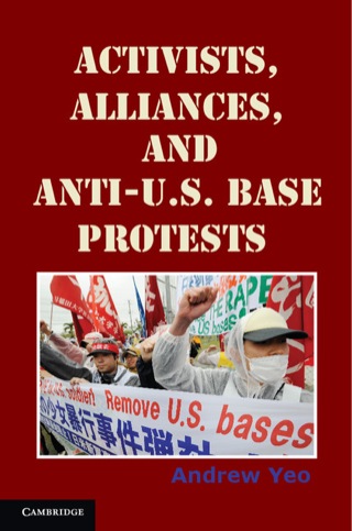 Titelbild: Activists, Alliances, and Anti-U.S. Base Protests 9781107002470