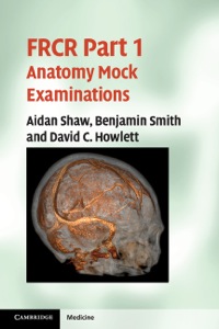 Imagen de portada: FRCR Part 1 Anatomy Mock Examinations 9781107648647