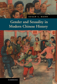 Cover image: Gender and Sexuality in Modern Chinese History 1st edition 9780521865142