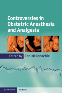 Cover image: Controversies in Obstetric Anesthesia and Analgesia 1st edition 9780521171830