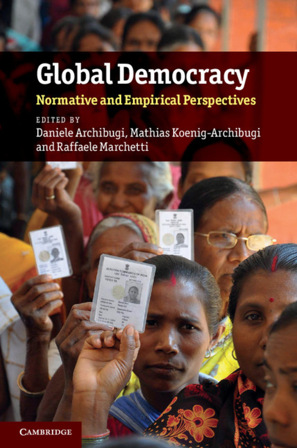 Global Democracy Normative and Empirical Perspectives 1st Edition