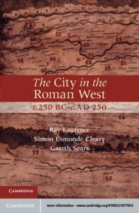Imagen de portada: The City in the Roman West, c.250 BC–c.AD 250 9780521877503