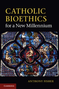 Imagen de portada: Catholic Bioethics for a New Millennium 9781107009585