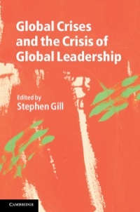 Cover image: Global Crises and the Crisis of Global Leadership 9781107014787