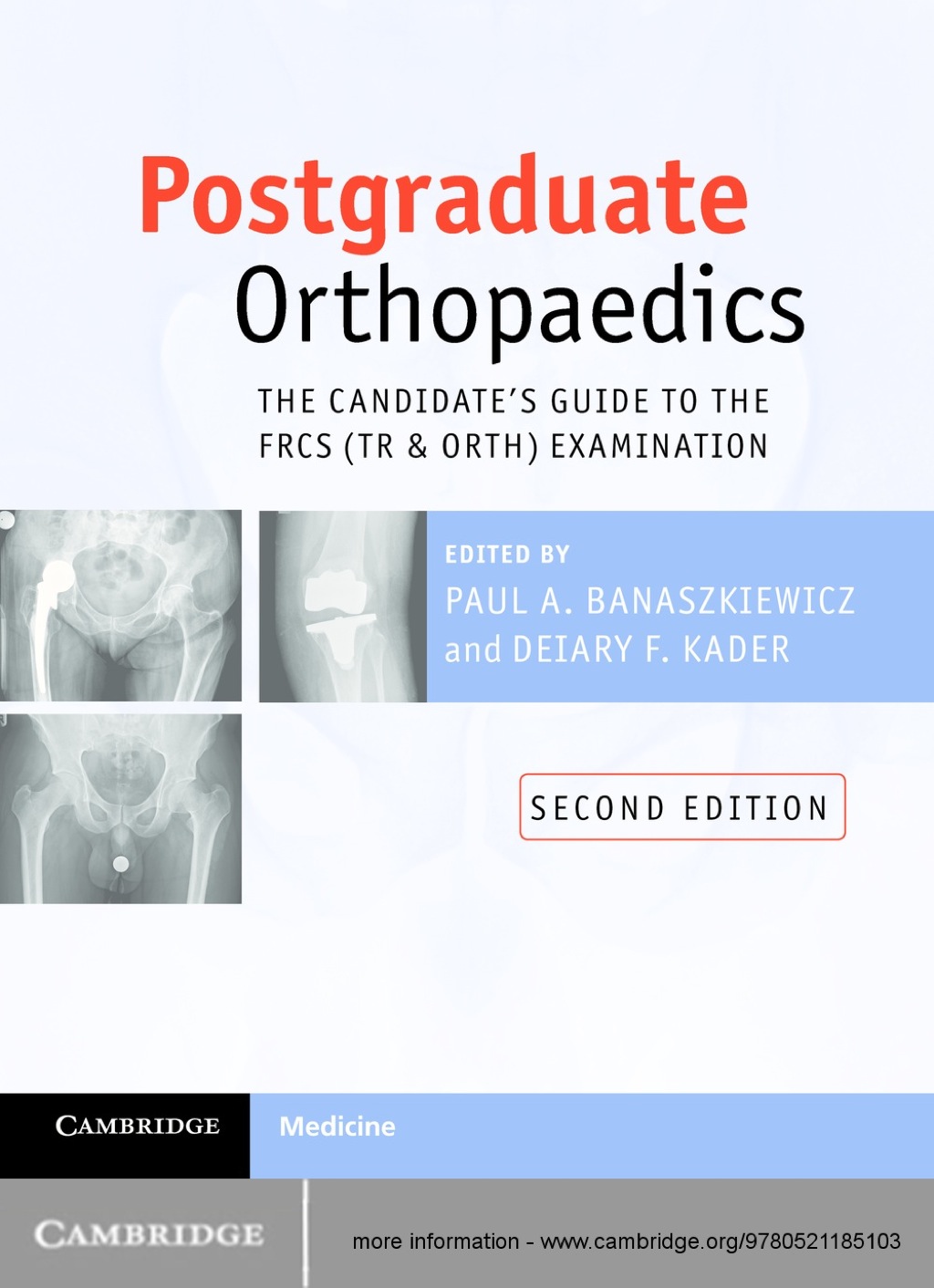 Postgraduate Orthopaedics The Candidate’s Guide to the FRCS (Tr and Orth) Examination 2nd Edition